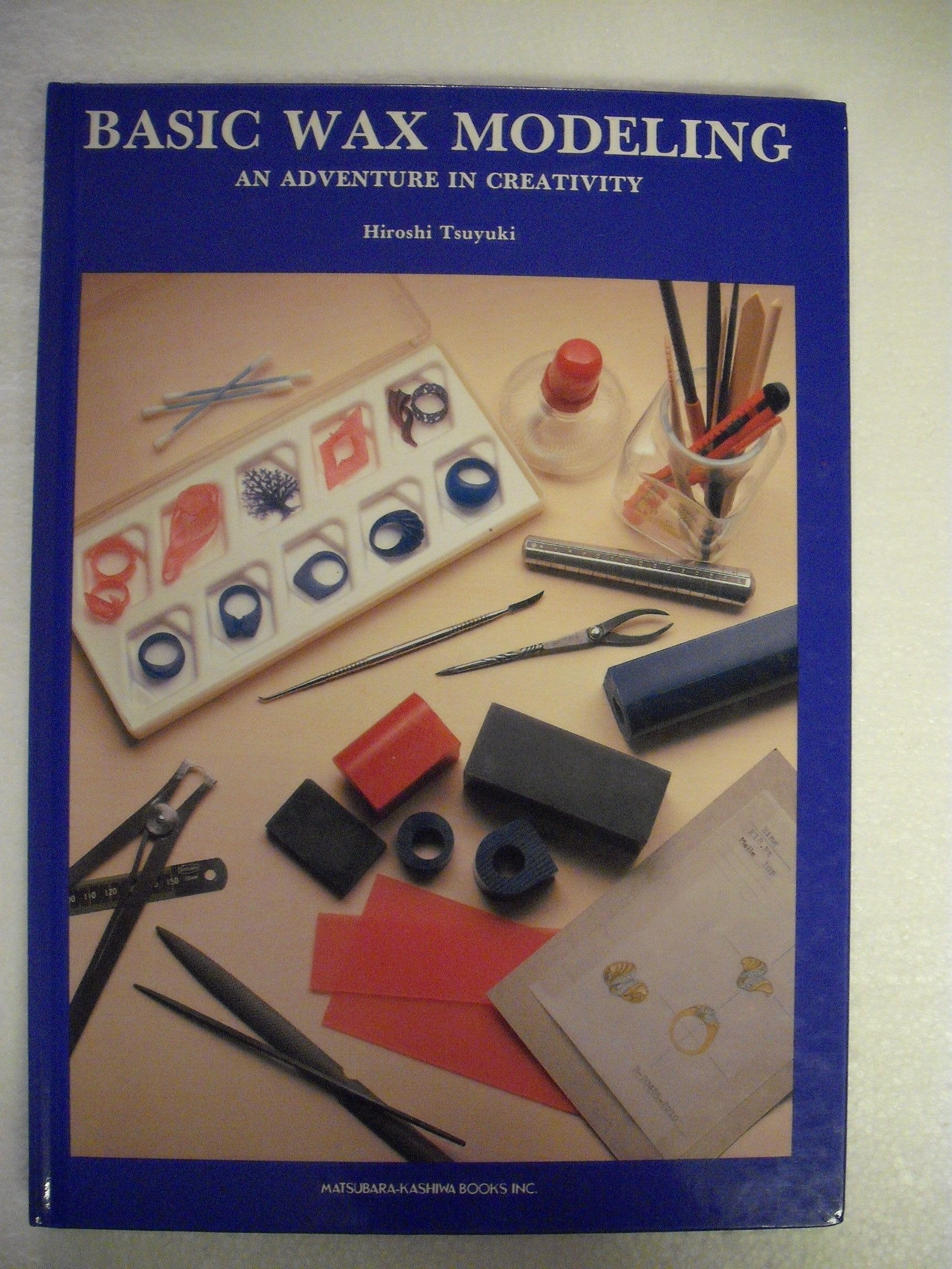 Basic Wax Modeling: An Adventure in Creativity used book depot