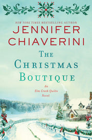 The Christmas Boutique: An Elm Creek Quilts Novel (The Elm Creek Quilts Series, 21) used book depot