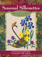 Seasonal Silhouettes: 12 Inspirational Quilt Blocks Featuring Raw Edge Applique (Landauer) Gorgeous Designs & Full-Size Patterns for Every Month of the Year, from Edyta Sitar of Laundry Baske used book depot