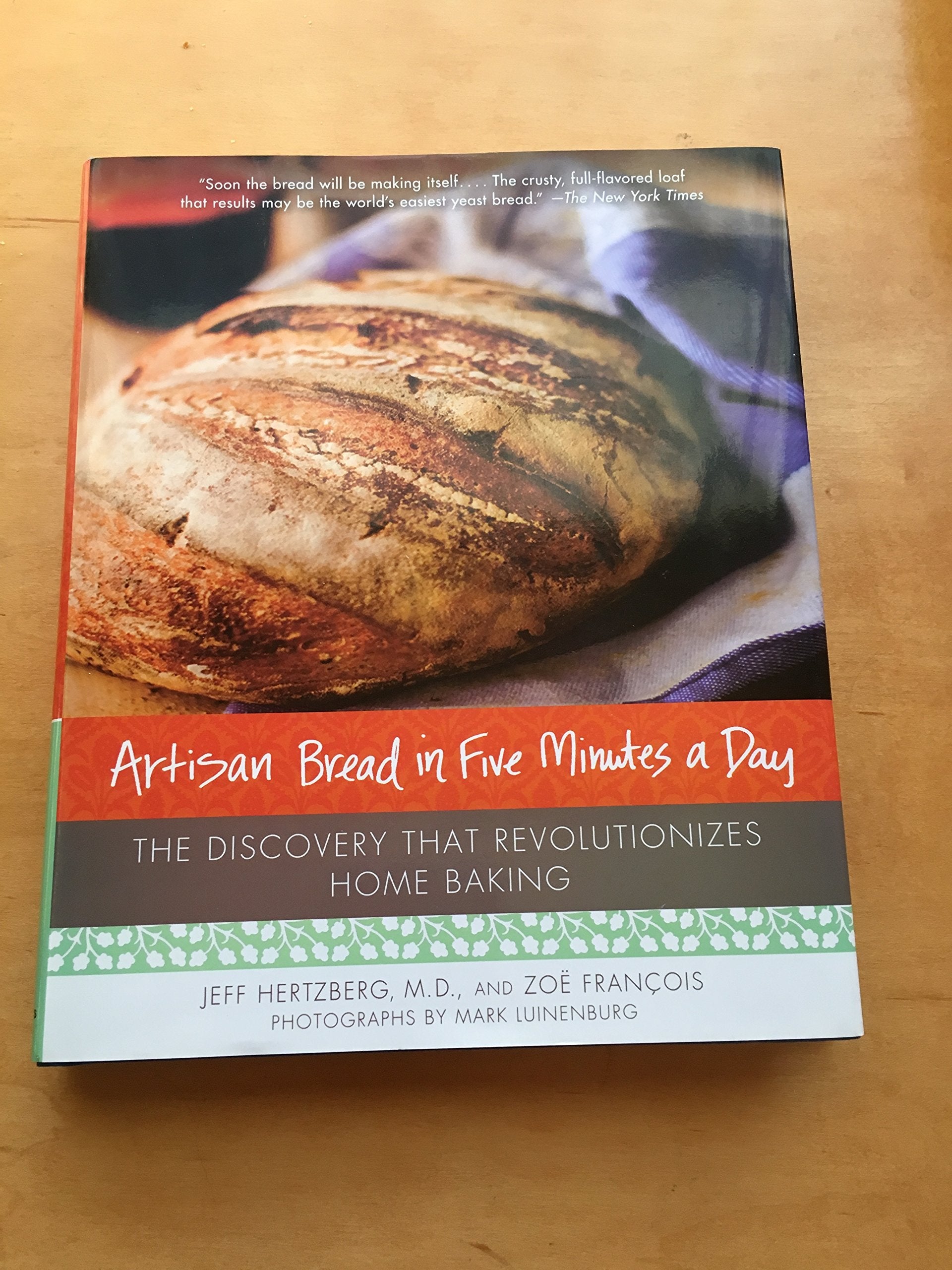 Artisan Bread in Five Minutes a Day: The Discovery That Revolutionizes Home Baking used book depot