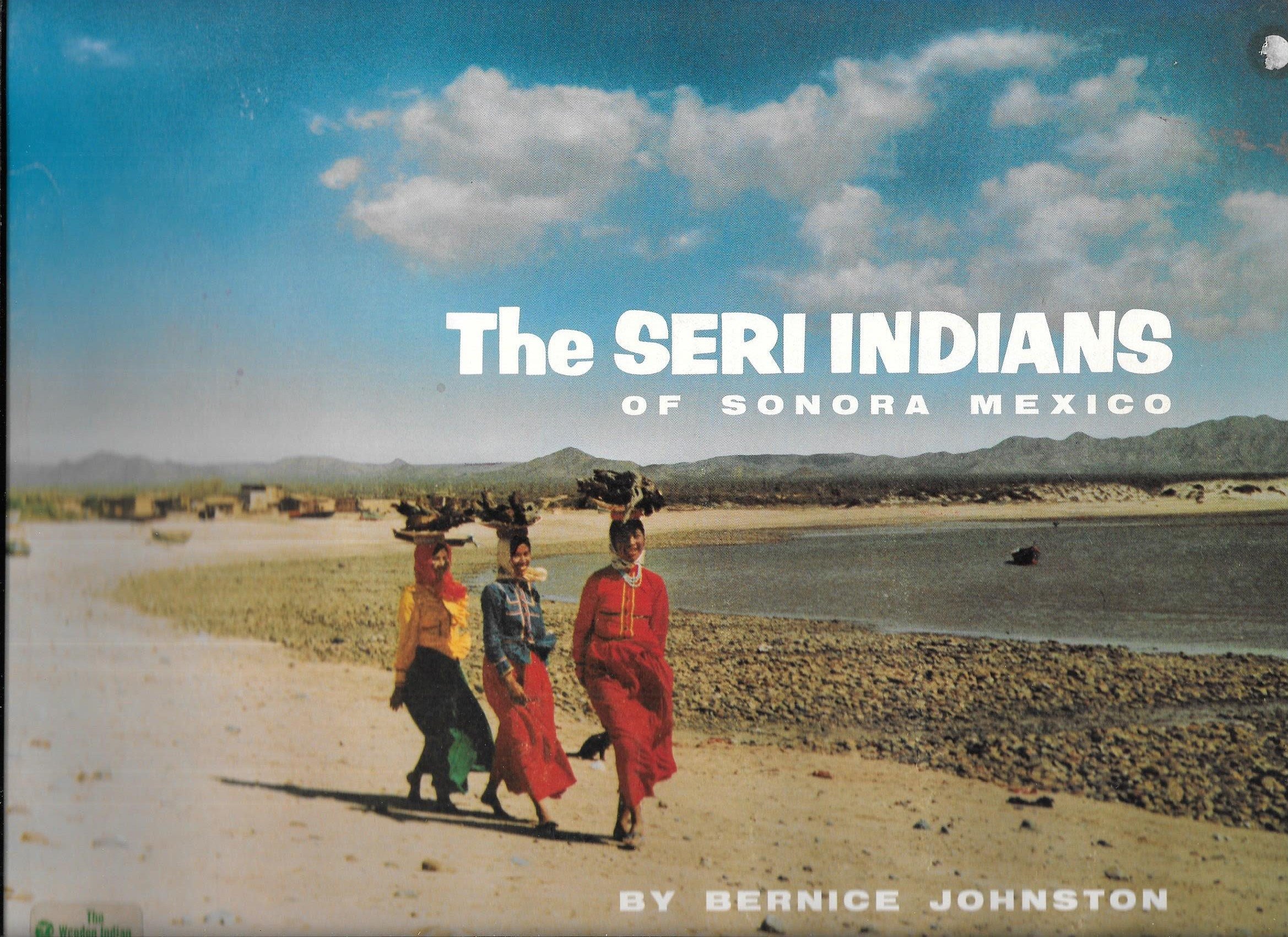 The Seri Indians of Sonora Mexico used book depot