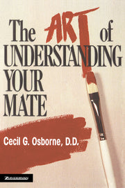The Art of Understanding Your Mate: Communication Skills for Christian Couples