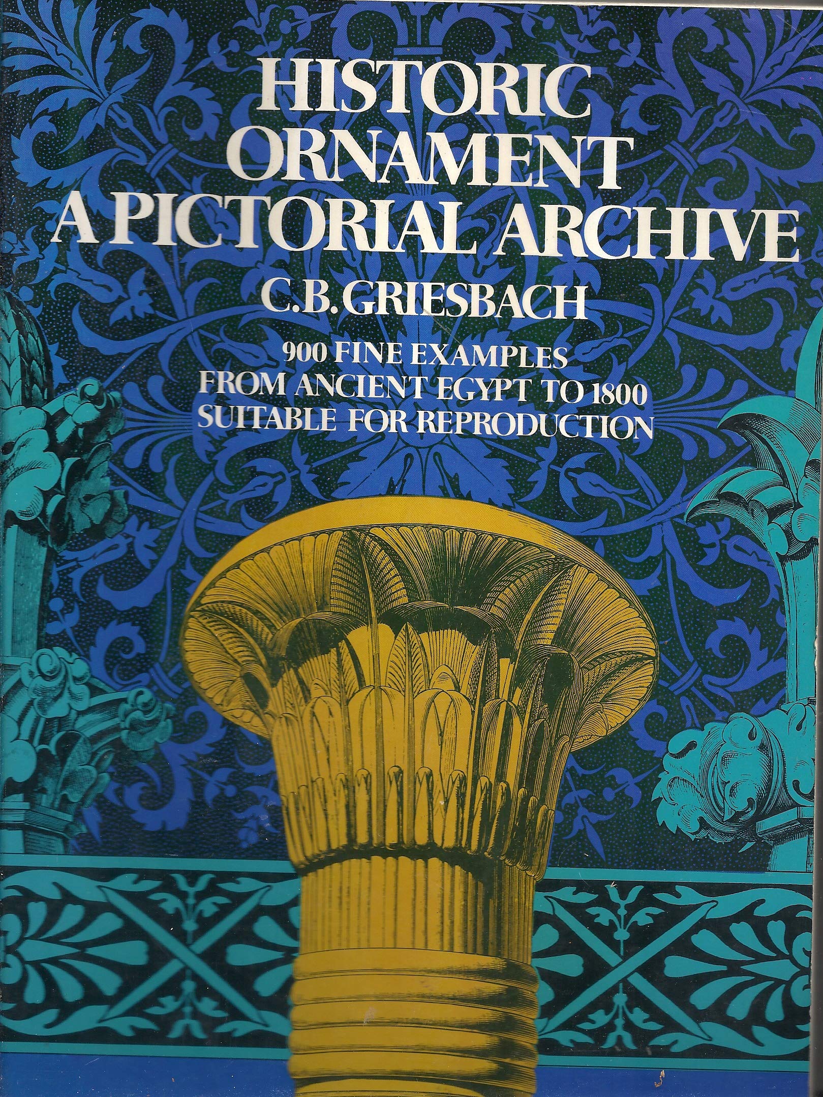 Historic Ornament: A Pictorial Archive : 900 Fine Examples from Ancient Egypt to 1800, Suitable for Reproduction (Dover Pictorial Archive) used book depot