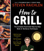 How to Grill: The Complete Illustrated Book of Barbecue Techniques, A Barbecue Bible Cookbook Steven Raichlen Barbecue Bible Cookbooks [Paperback] Raichlen, Steven