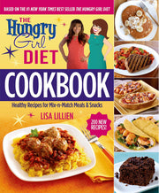 The Hungry Girl Diet Cookbook: Healthy Recipes for Mix-n-Match Meals & Snacks used book depot