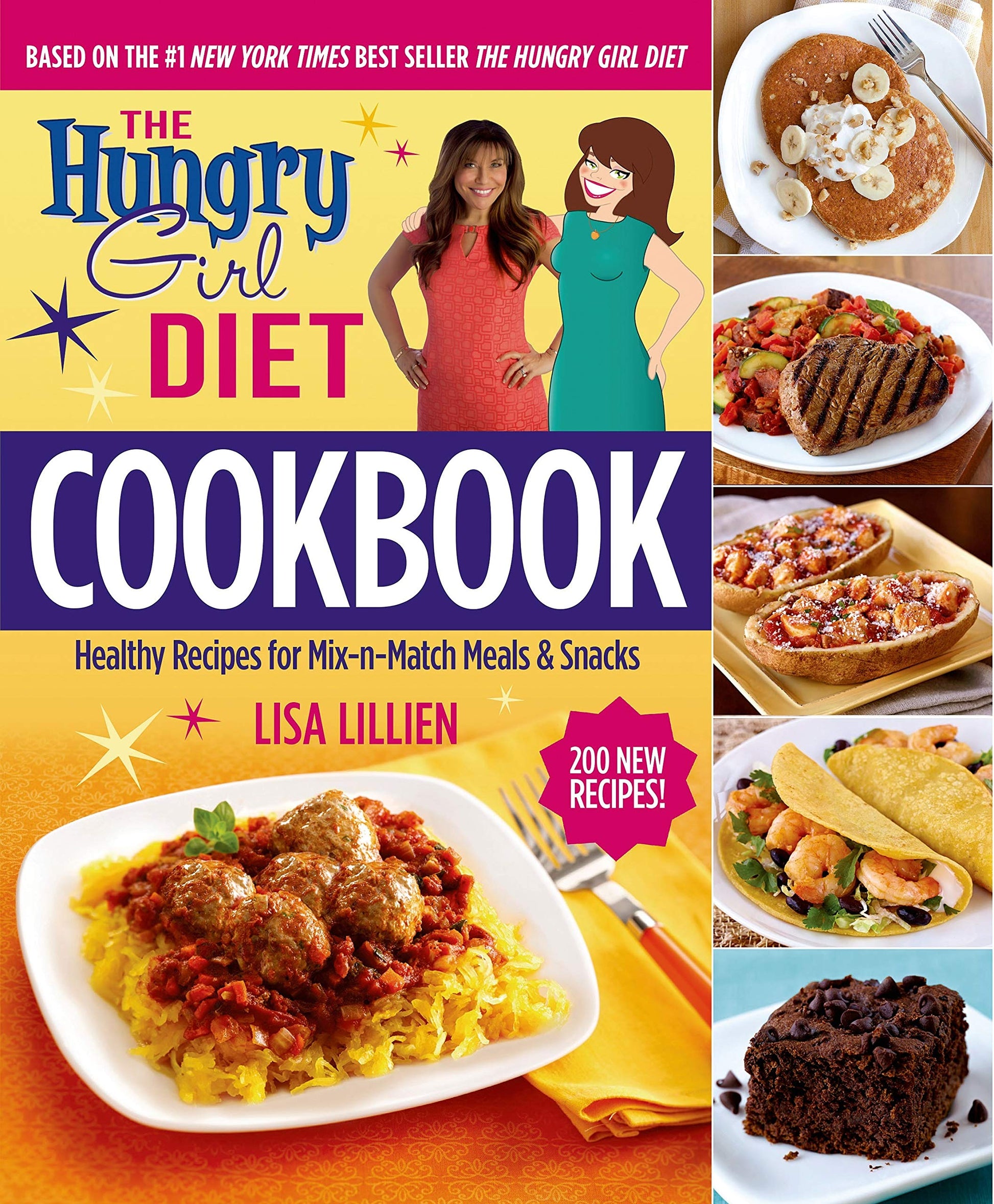 The Hungry Girl Diet Cookbook: Healthy Recipes for Mix-n-Match Meals & Snacks used book depot