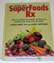 Bottom Line's SuperFoods Rx - How to Unlock the Power of Foods to Prevent and Even Cure Disease! used book depot