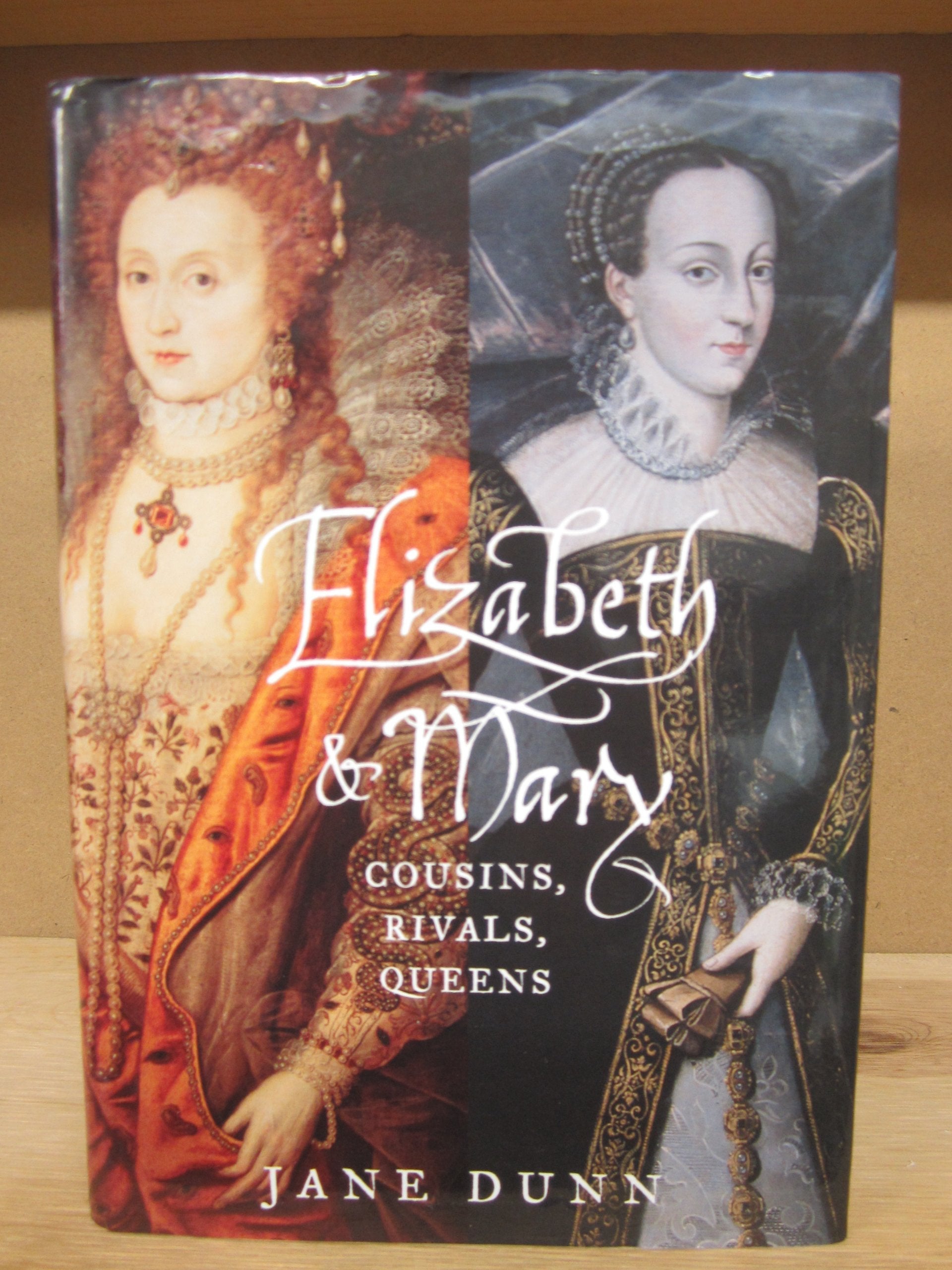 Elizabeth and Mary: Cousins, Rivals, Queens used book depot