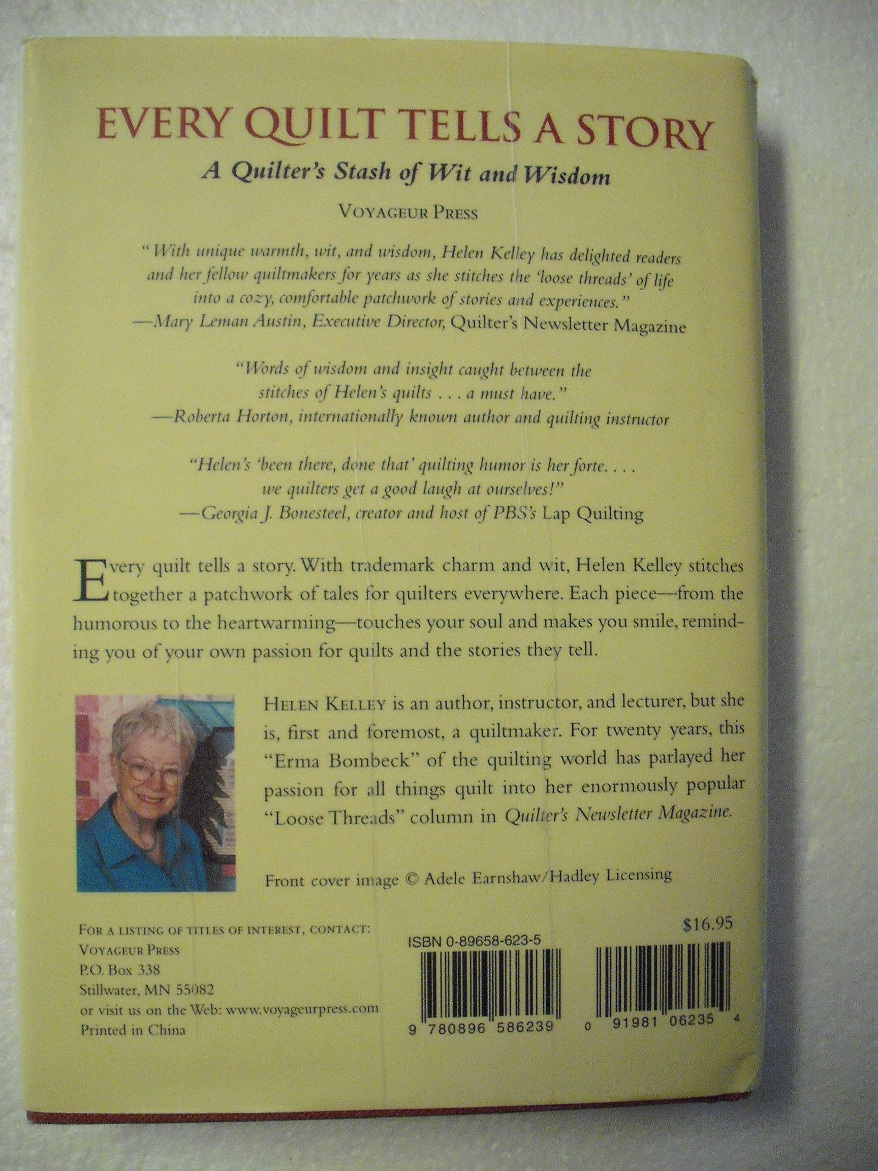 Every Quilt Tells a Story: A Quilter's Stash of Wit and Wisdom