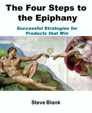 The Four Steps to the Epiphany: Successful Strategies for Products that Win used book depot