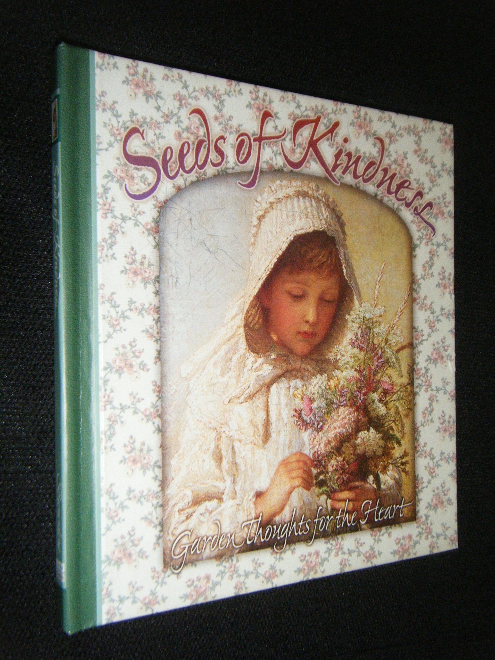 Seeds of Kindness: Garden Thoughts for the Heart used book depot
