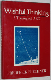 Wishful Thinking: A Theological ABC used book depot