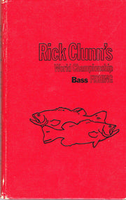 Rick Clunn's World Championship Bass Fishing (A Fisherman book)