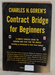 Charles H. Goren's Contract bridge for beginners: A simple concise guide for the novice, including Point Count bidding used book depot