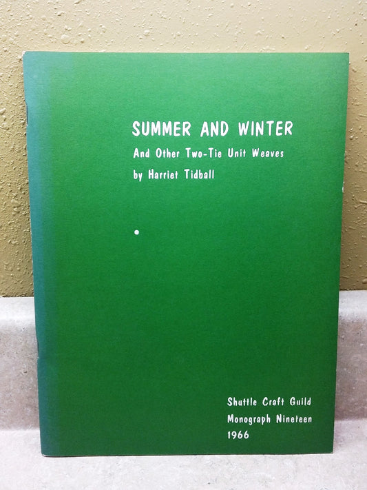 Summer and Winter and Other TwoTie Unit Weaves [Paperback] Tidball, Harriet