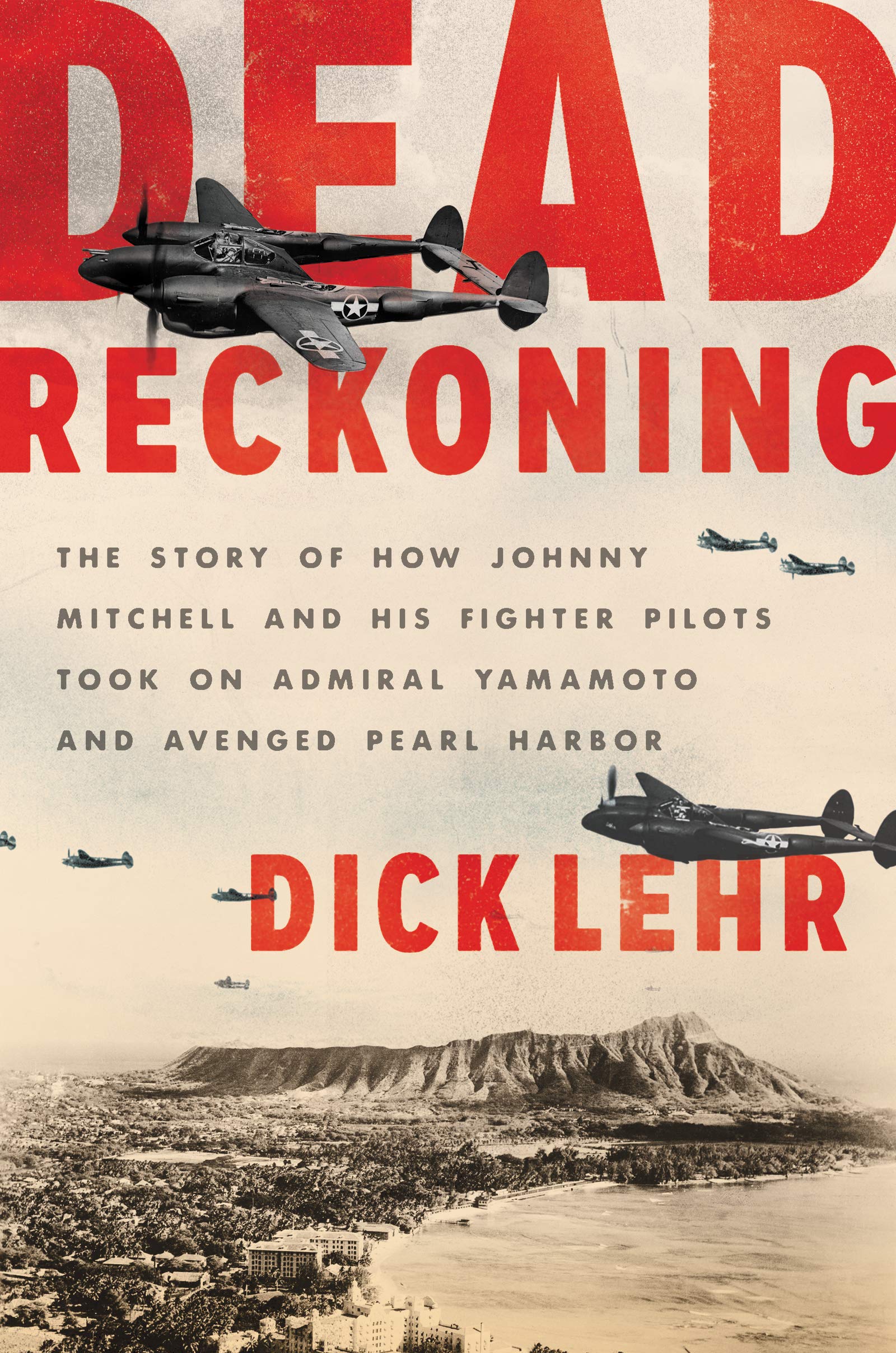 Dead Reckoning: The Story of How Johnny Mitchell and His Fighter Pilots Took on Admiral Yamamoto and Avenged Pearl Harbor used book depot