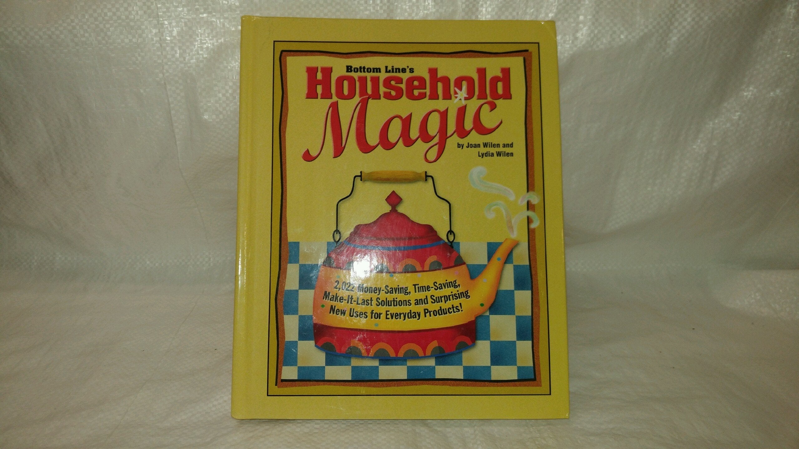 Bottom Line's Household Magic (2,022 Money-Saving, Time Saving, Make-it-Last Solutions and Surprisin used book depot