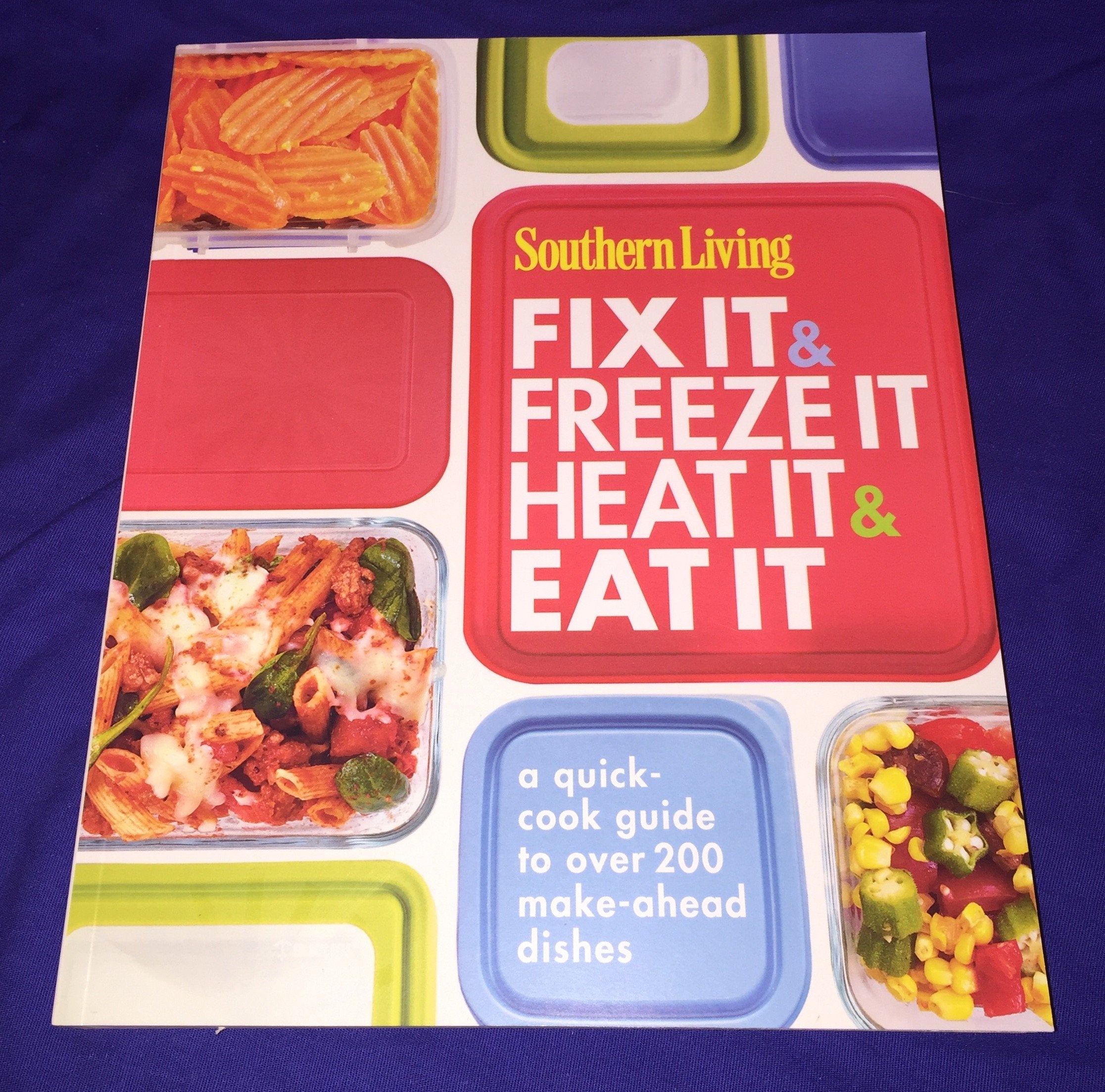Southern Living Fix It & Freeze It/Heat It & Eat It: A quick-cook guide to over 200 make-ahead dishes used book depot