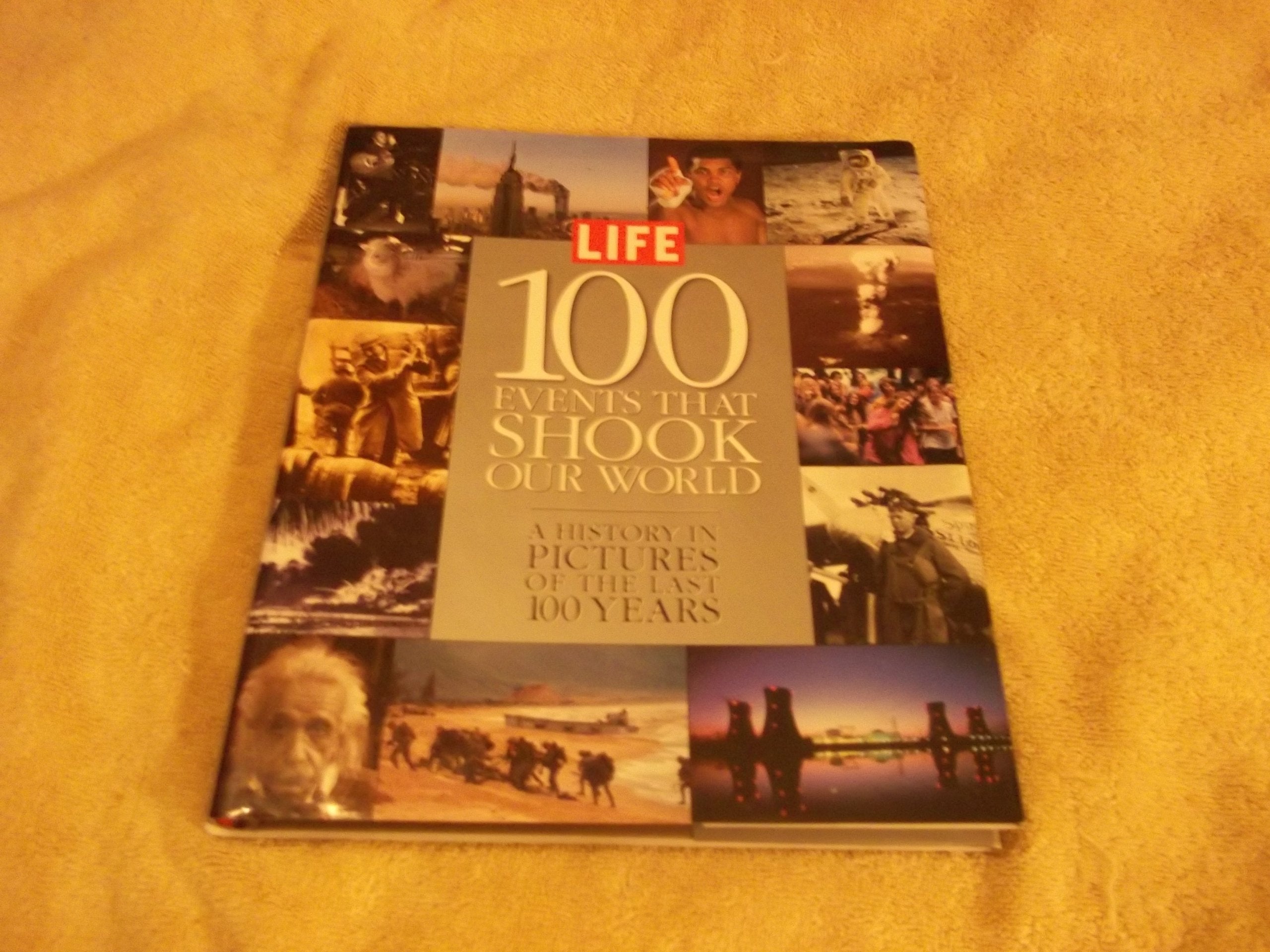 Life: 100 Events That Shook Our World : A History in Pictures from the Last 100 Years used book depot