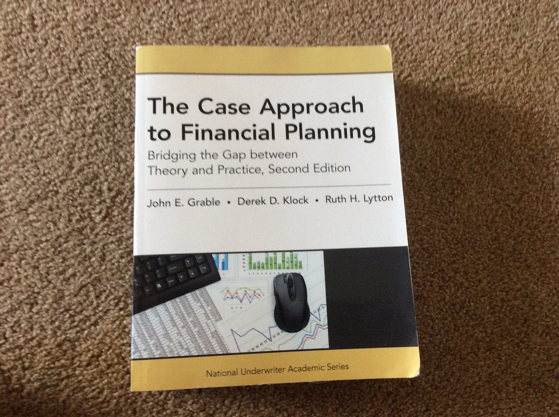 The Case Approach to Financial Planning: Bridging the Gap Between Theory and Practice (National Underwriter Academic) used book depot