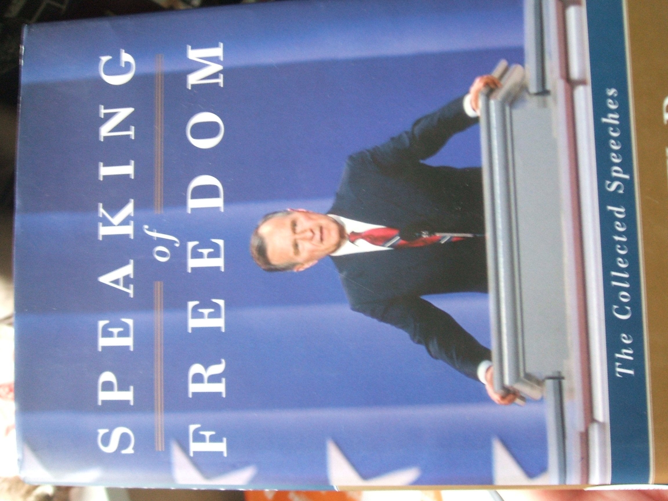 Speaking of Freedom: The Collected Speeches