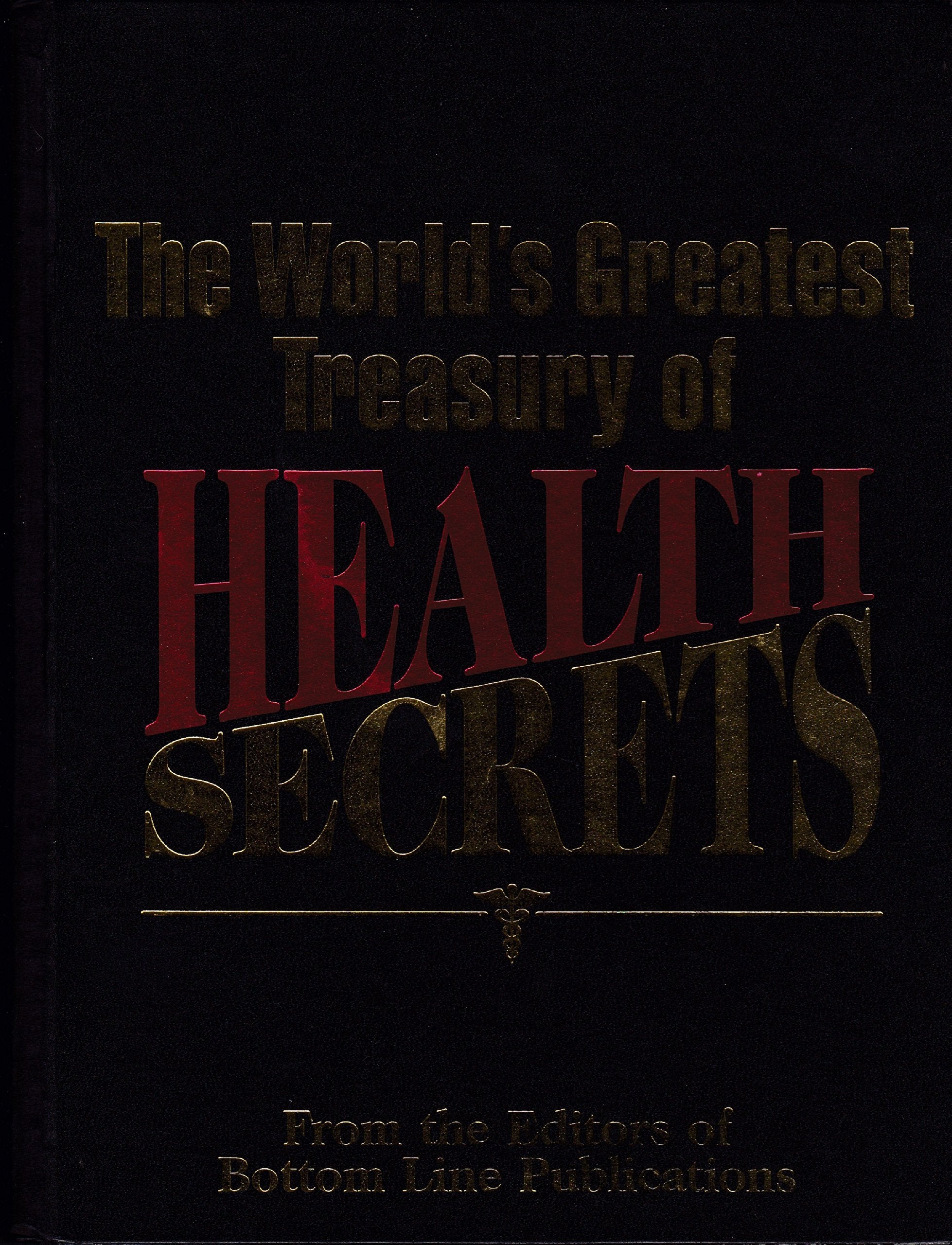 The World's Greatest Treasury of Health Secrets