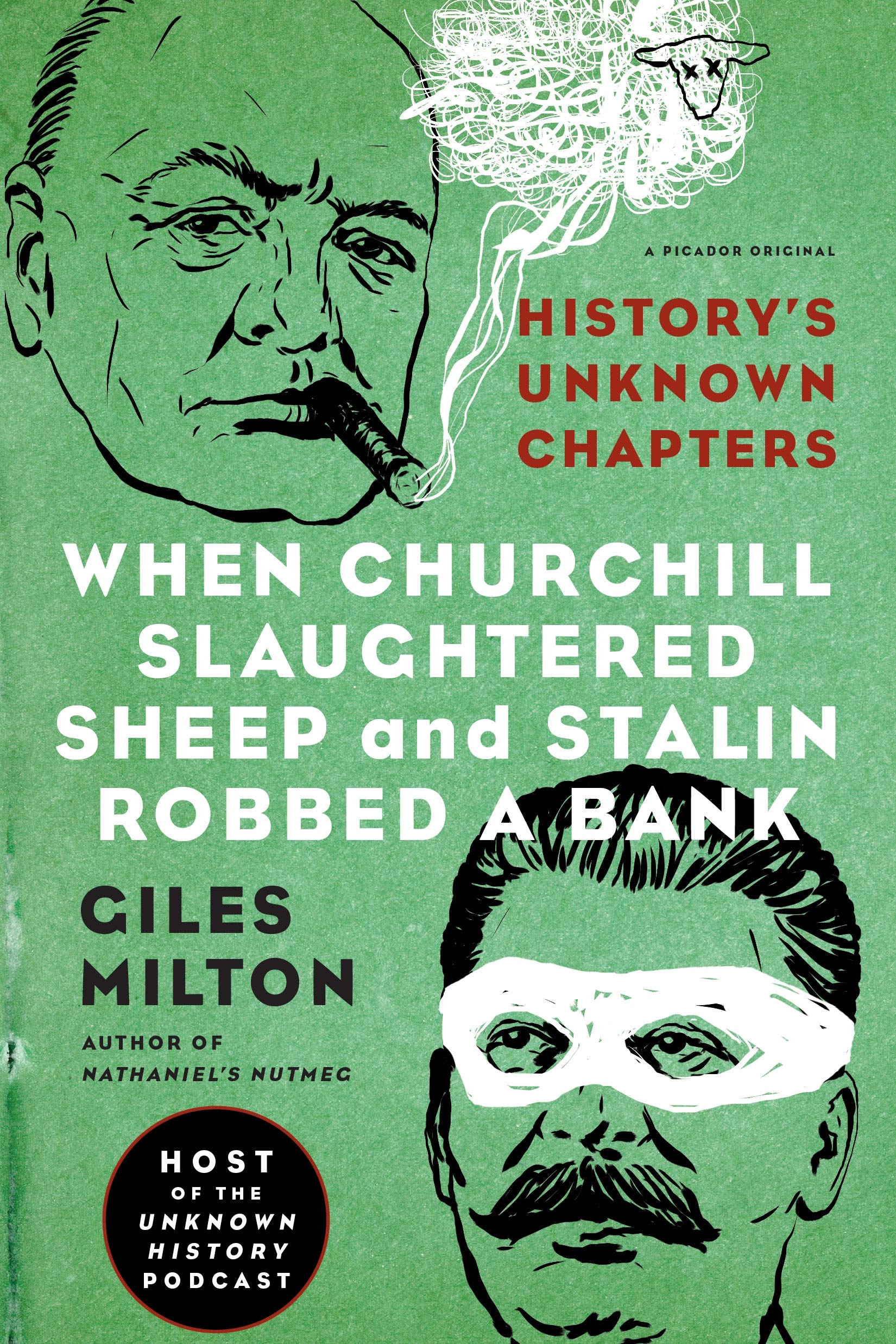 When Churchill Slaughtered Sheep and Stalin Robbed a Bank: History's Unknown Chapters used book depot
