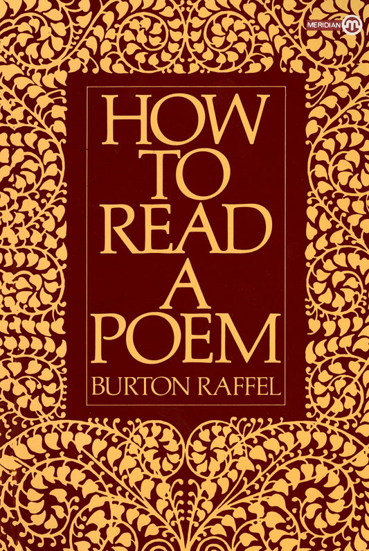 How to Read a Poem [Paperback] Raffel, Burton