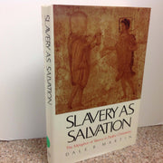 Slavery as Salvation: The Metaphor of Slavery in Pauline Christianity used book depot