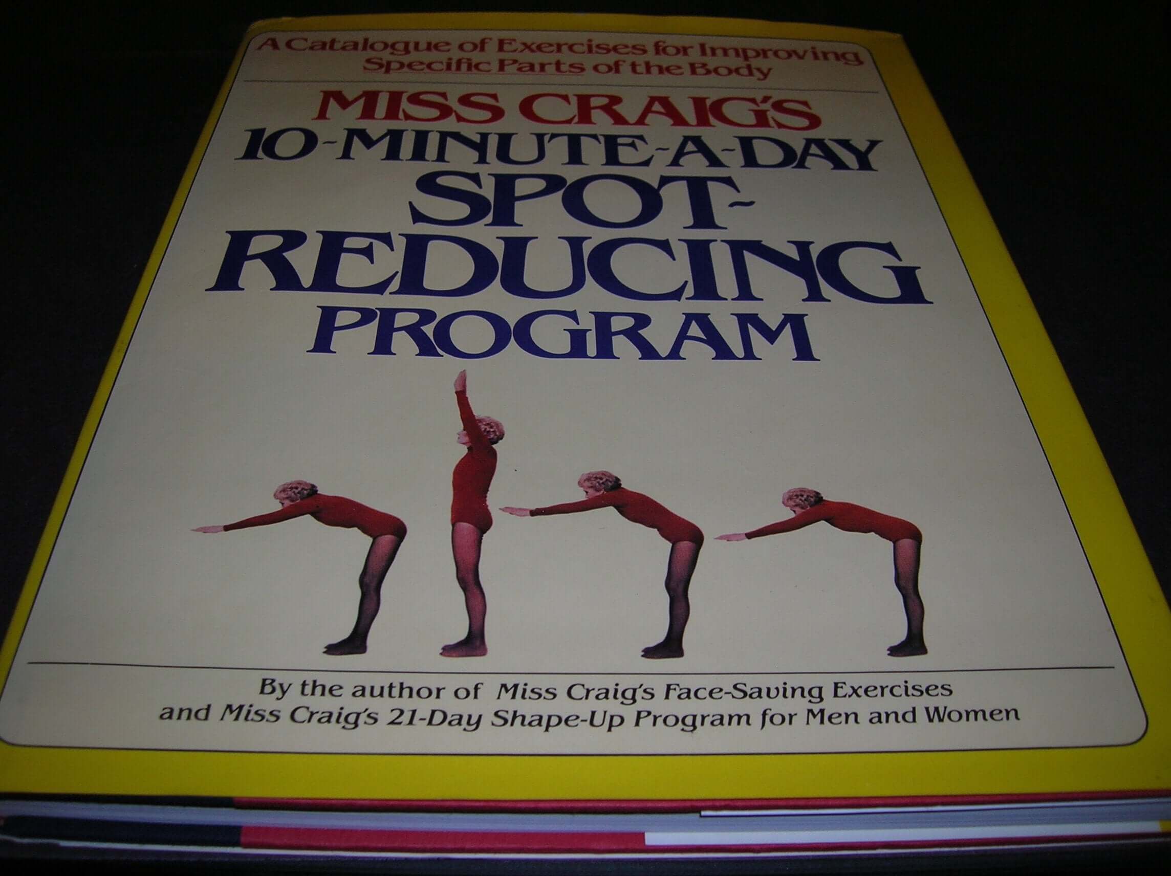 Miss Craig's 10-minute-a-day spot-reducing program: A catalogue of exercises for improving specific parts of the body used book depot
