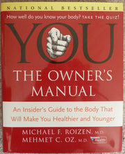 You: The Owner's Manual: An Insider's Guide To The Body that Will Make You Healthier and Younger used book depot