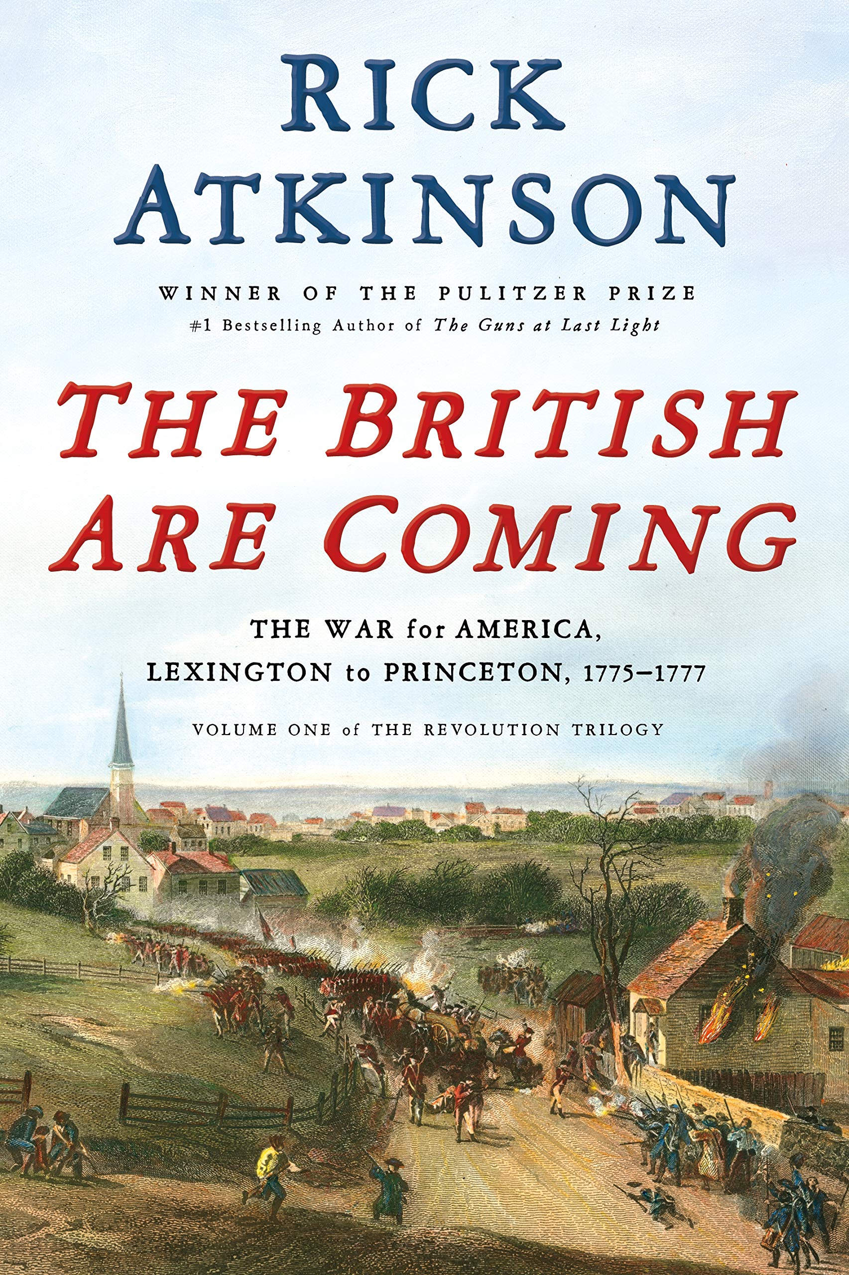 The British Are Coming: The War for America, Lexington to Princeton, 1775-1777 (The Revolution Trilogy, 1) used book depot