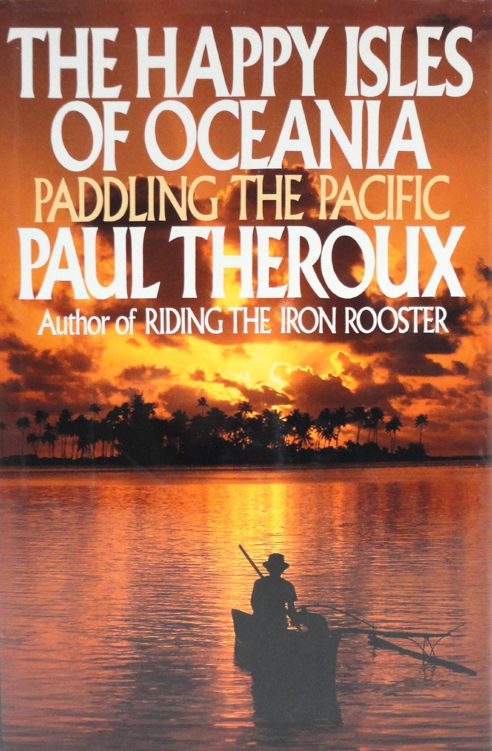 The Happy Isles Of Oceania: Paddling the Pacific used book depot