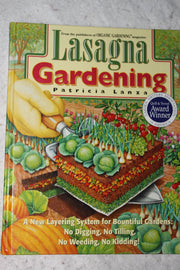 Lasagna Gardening: A New Layering System for Bountiful Gardens: No Digging, No Tilling, No Weeding, No Kidding!