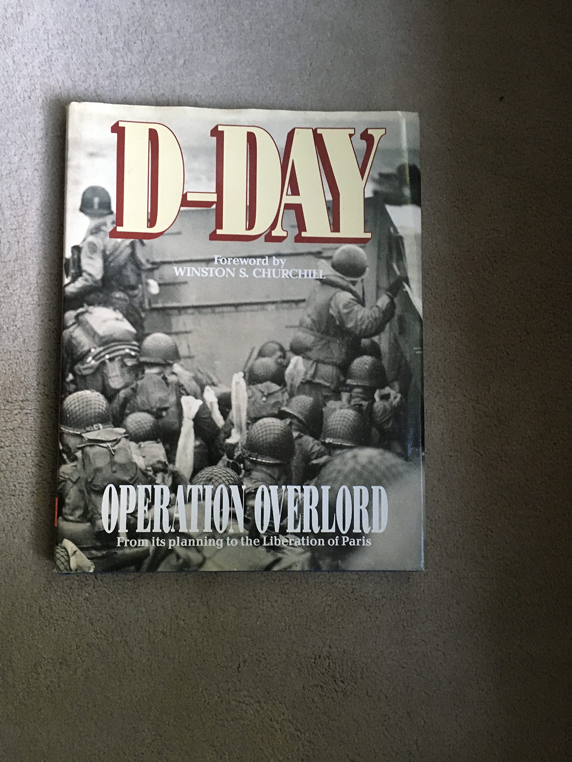 D-Day: Operation Overlord : From the Landing at Normandy to the Liberation of Paris used book depot