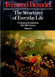 The Structures of Everyday Life: Civilization and Capitalism, 15th-18th Century Volume 1 used book depot