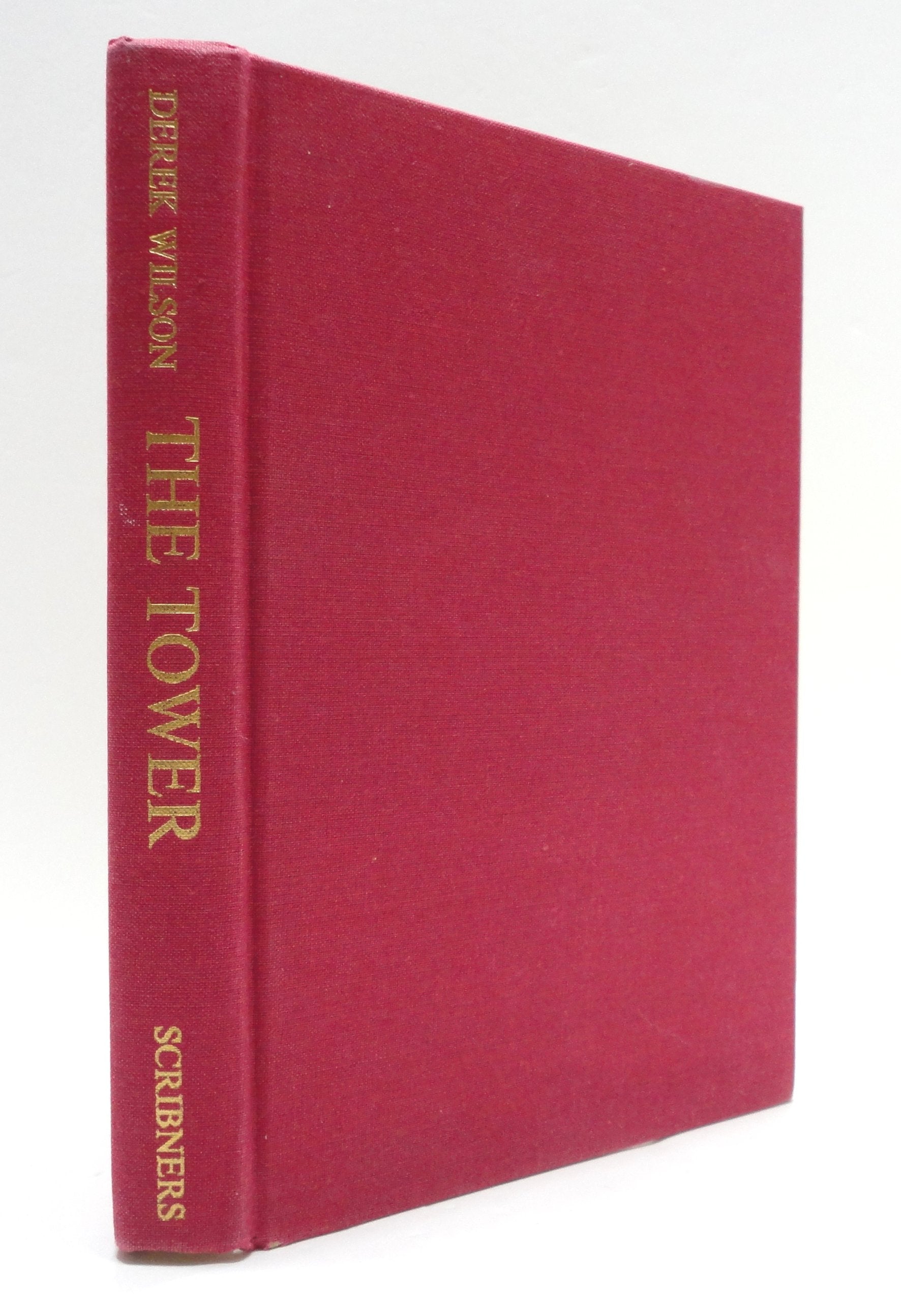 The Tower: The Tumultuous History of the Tower of London from 1078