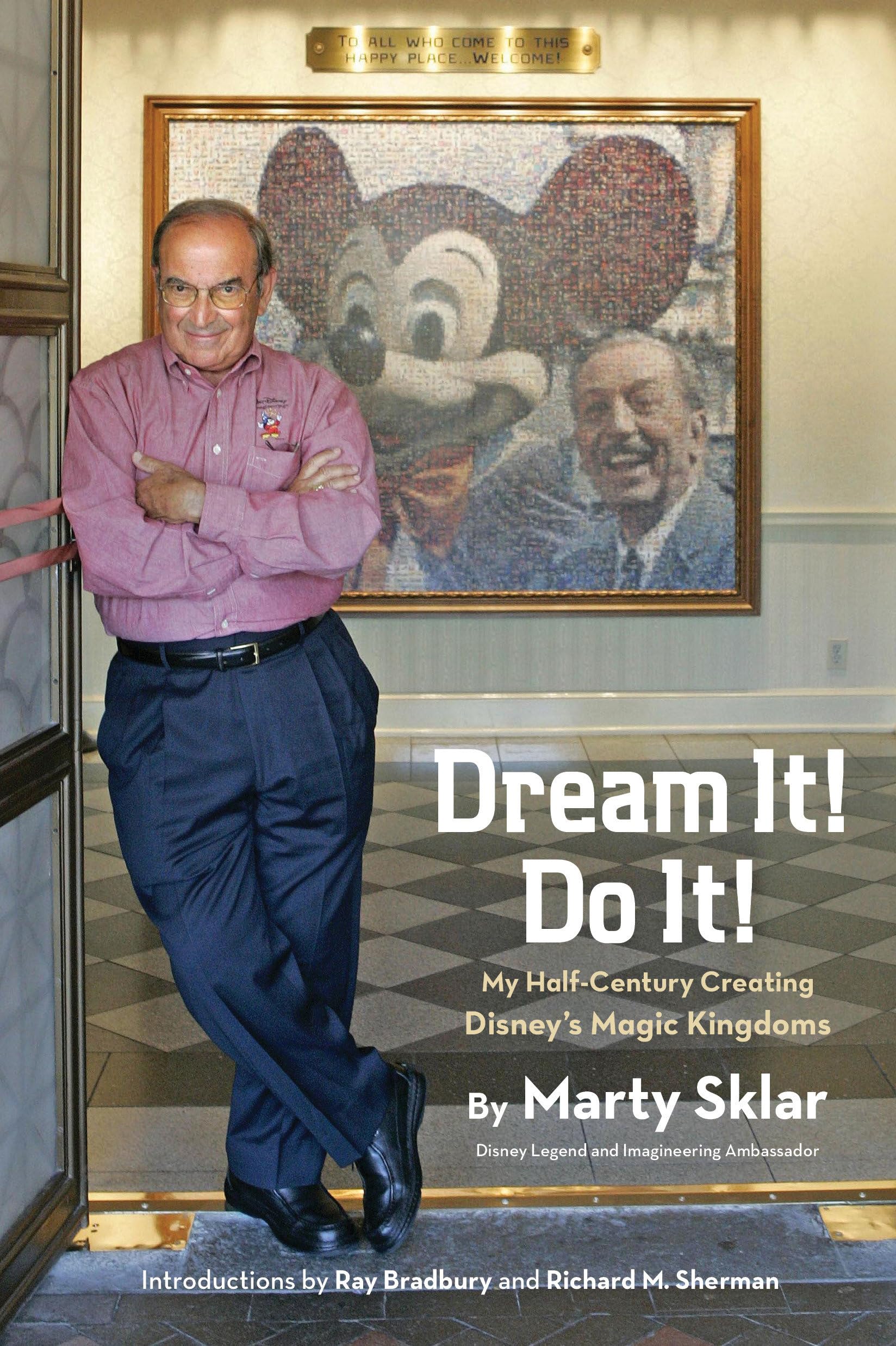 Dream It! Do It!: My Half-Century Creating Disney's Magic Kingdoms (Disney Editions Deluxe) used book depot