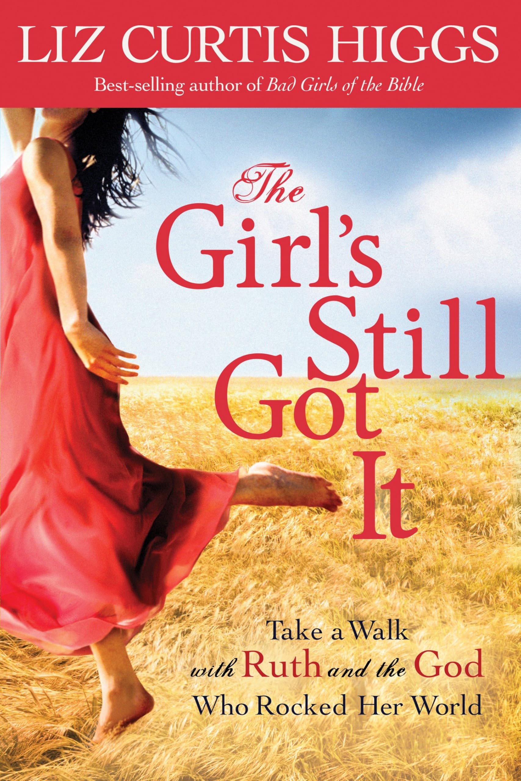 The Girl's Still Got It: Take a Walk with Ruth and the God Who Rocked Her World used book depot