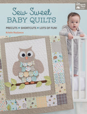 Sew Sweet Baby Quilts: Precuts - Shortcuts - Lots of Fun! used book depot