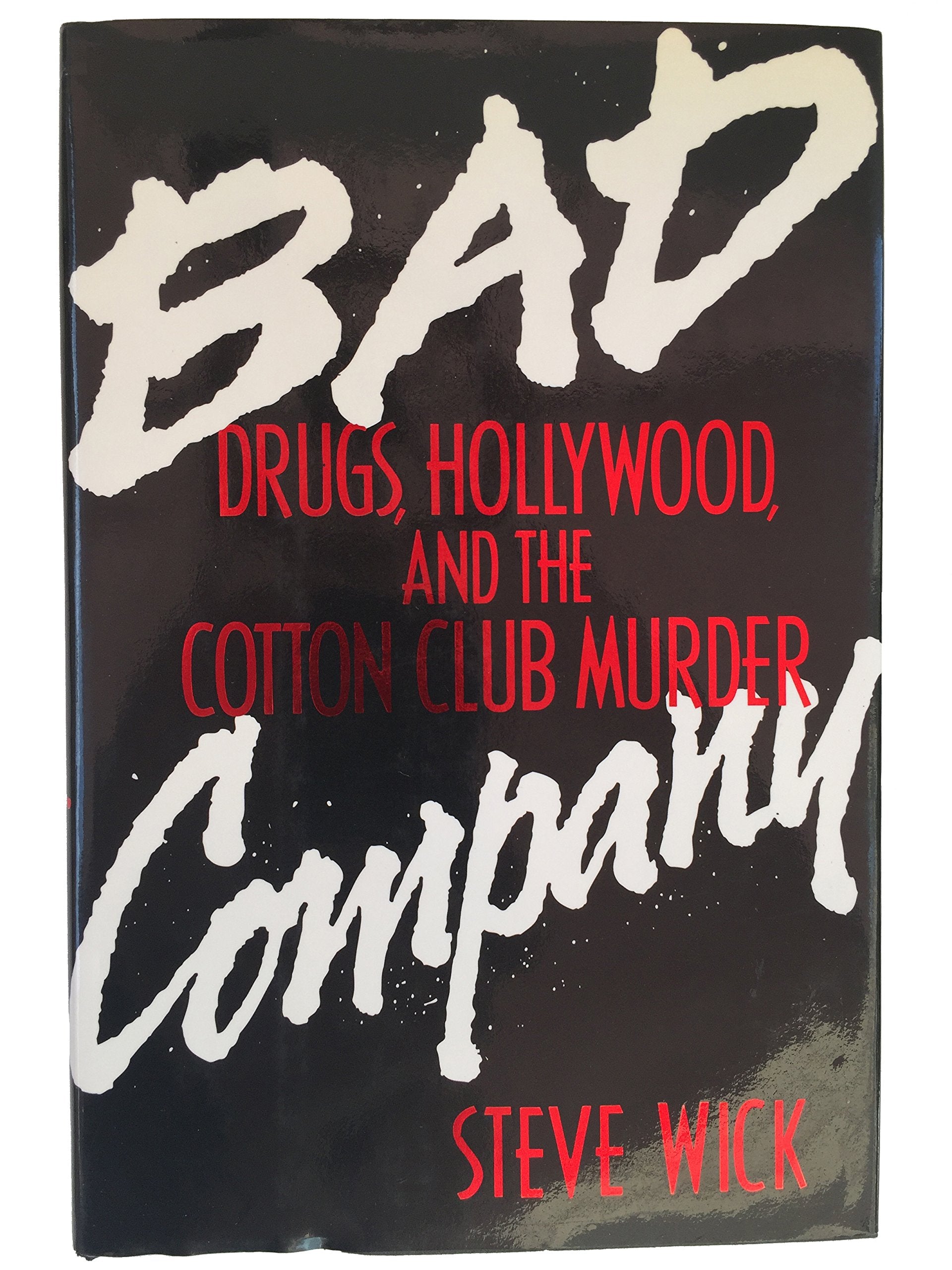 Bad Company: Drugs, Hollywood and the Cotton Club Murder used book depot