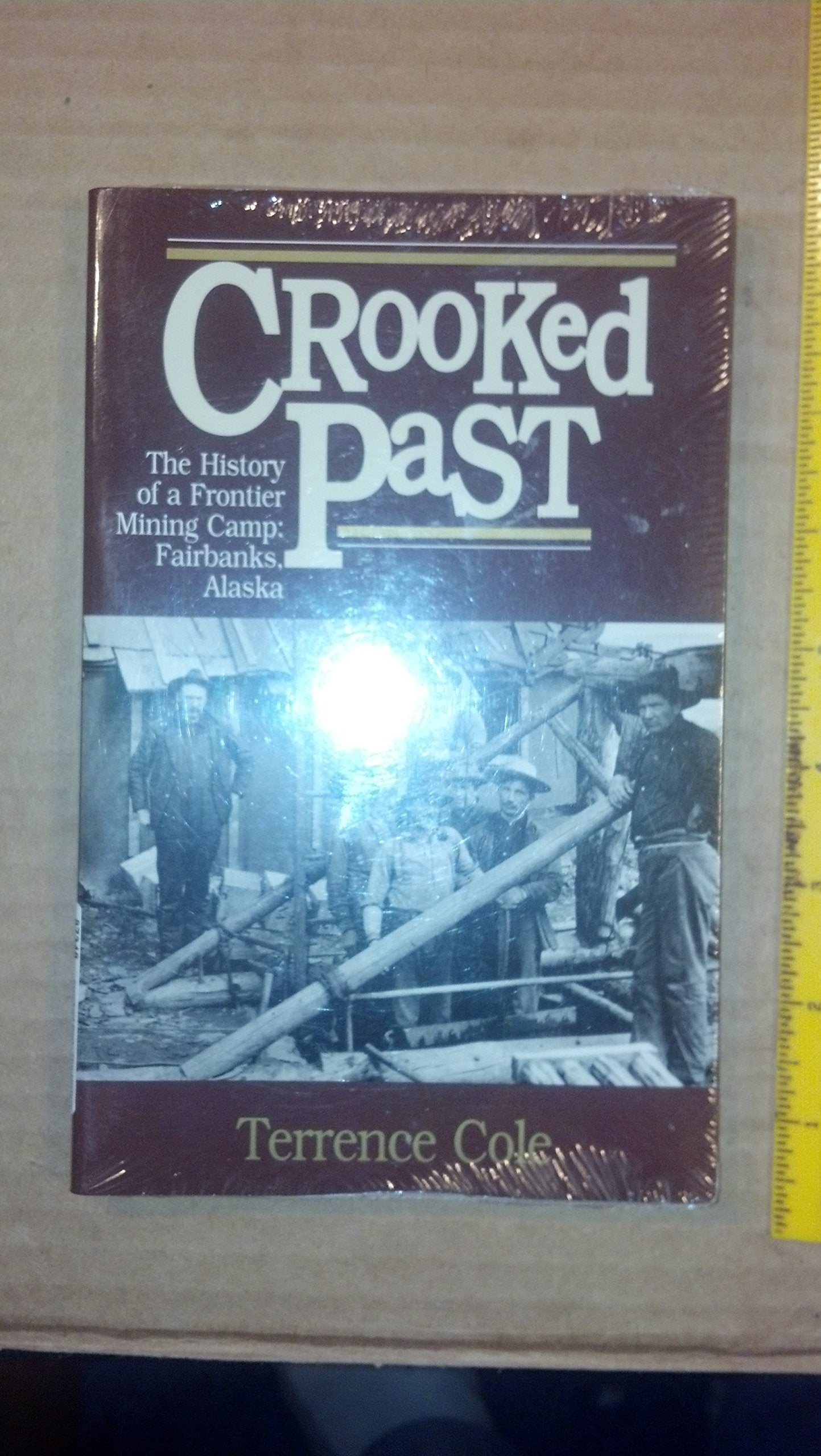 Crooked Past: The History of a Frontier Mining Camp used book depot