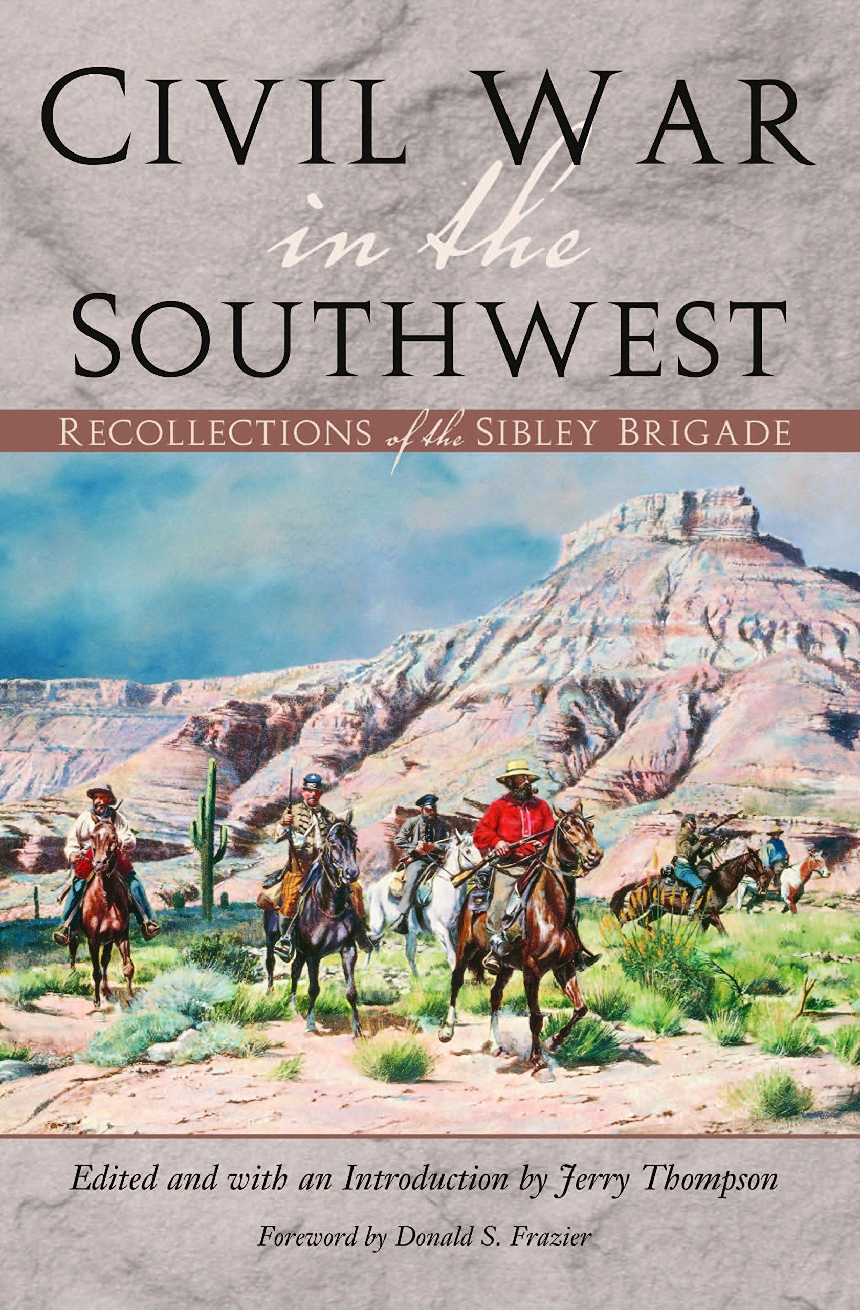 Civil War in the Southwest: Recollections of the Sibley Brigade (Volume 4) (Canseco-Keck History Series) used book depot