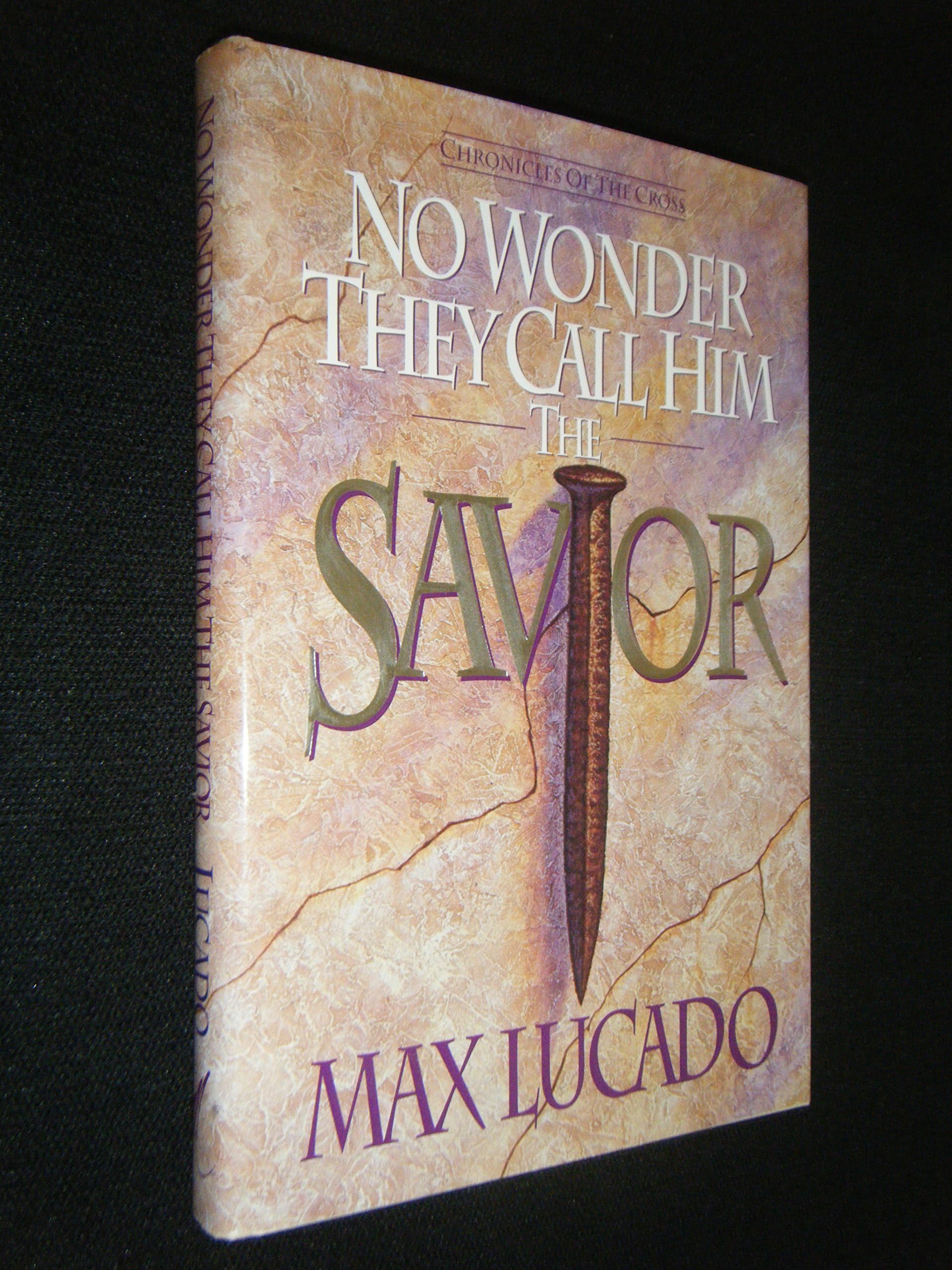 No Wonder They Call Him the Savior: Chronicles of the Cross used book depot