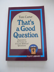 That's a Good Question! Expository Sermons on Crucial Biblical Questions (Pulpit Library) used book depot