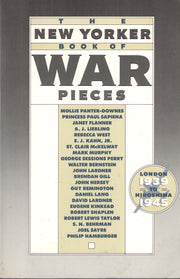 The New Yorker Book of War Pieces: London, 1939 to Hiroshima, 1945 used book depot