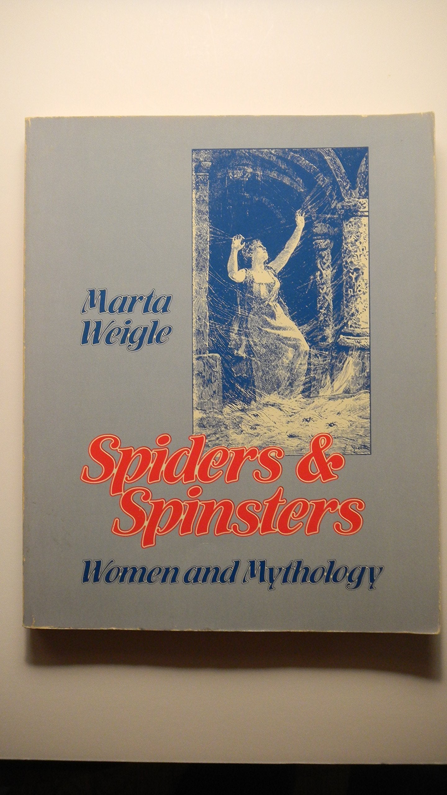 Spiders & Spinsters: Women and Mythology used book depot