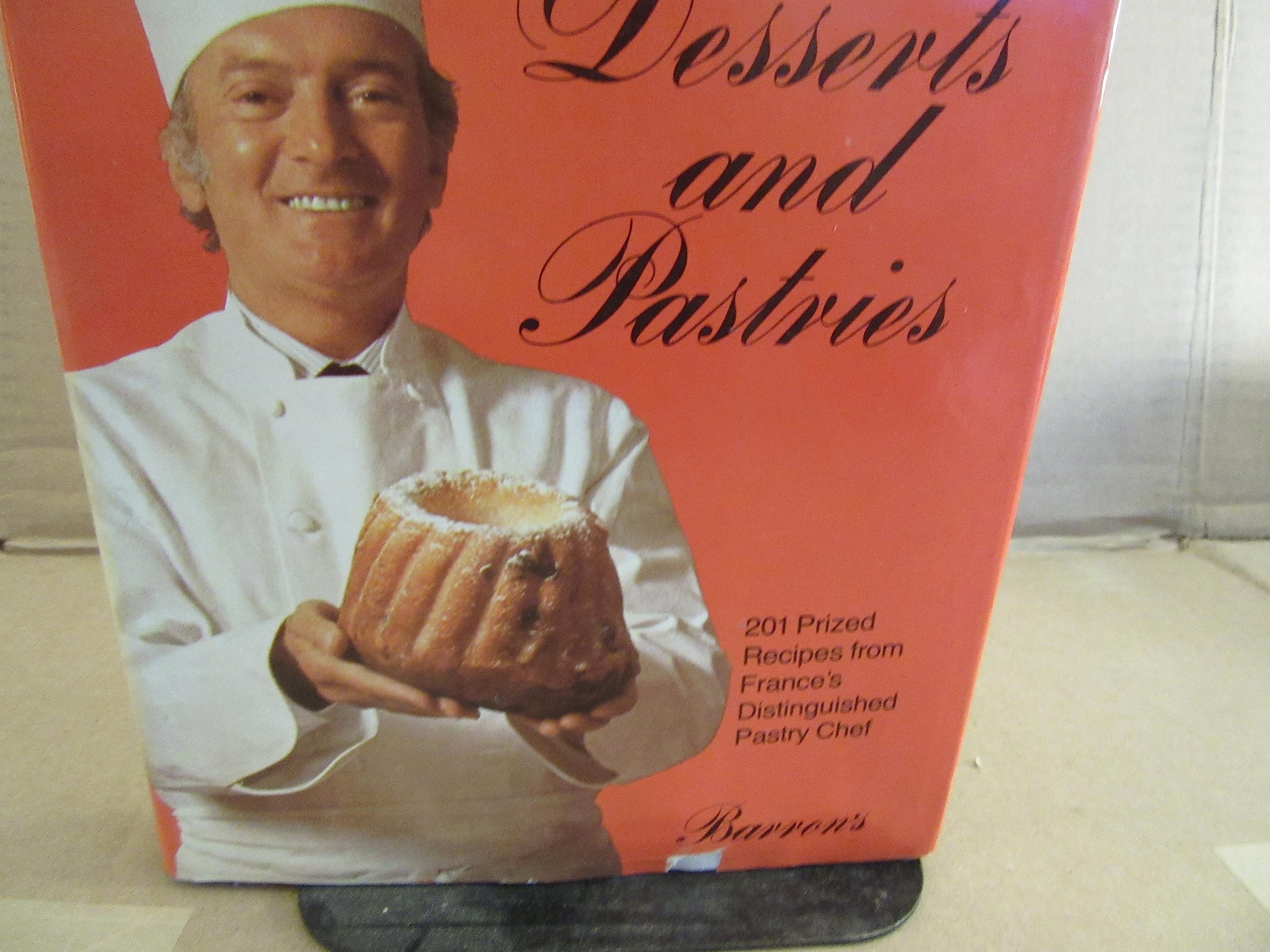 Lenotre's Desserts and Pastries: 201 Prized Recipes from France's Distinguished Pastry Chef (English and French Edition)