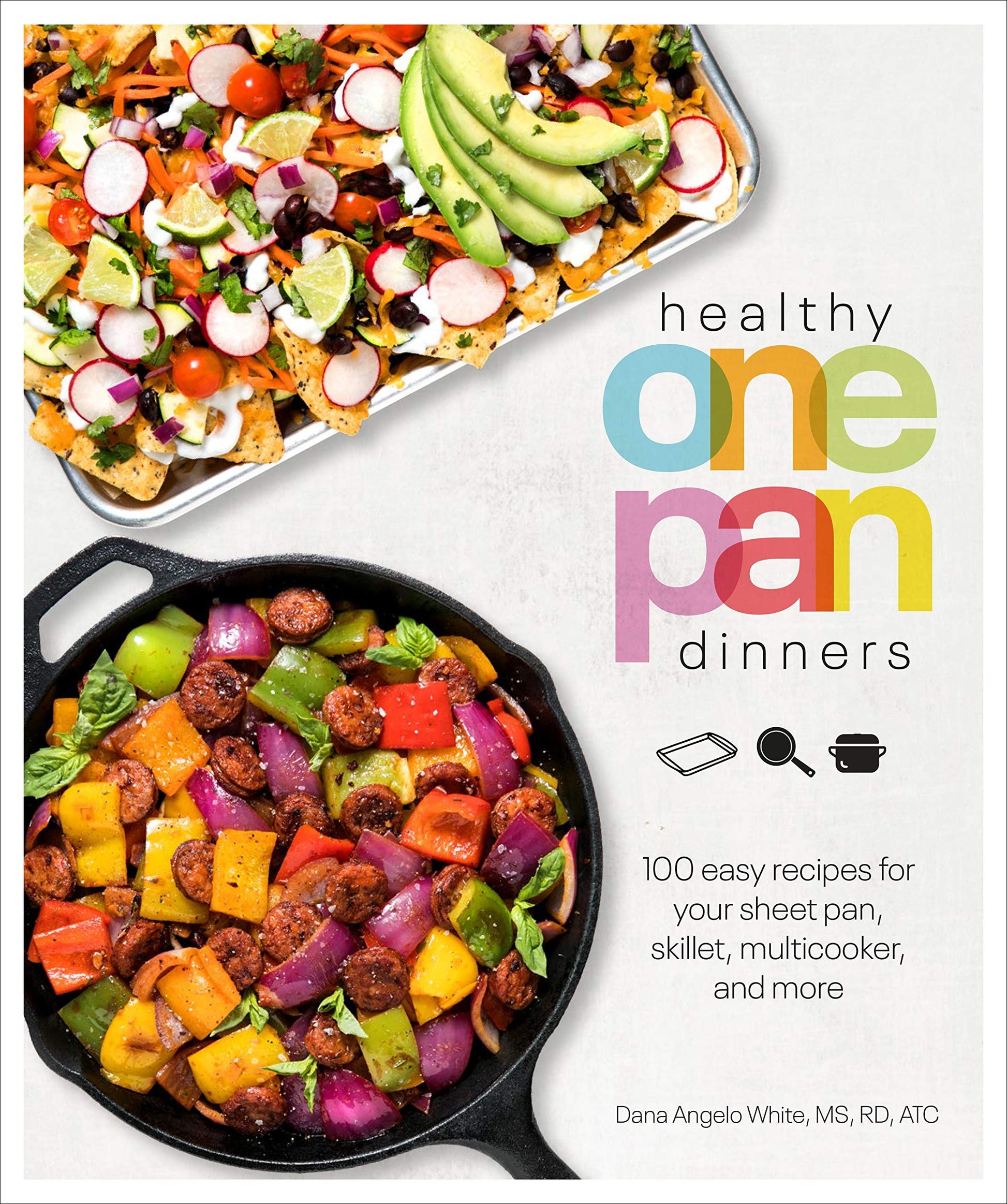 Healthy One Pan Dinners: 100 Easy Recipes for Your Sheet Pan, Skillet, Multicooker and More (Healthy Cookbook) used book depot