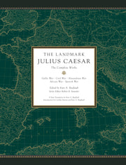 The Landmark Julius Caesar: The Complete Works: Gallic War, Civil War, Alexandrian War, African War, and Spanish War used book depot